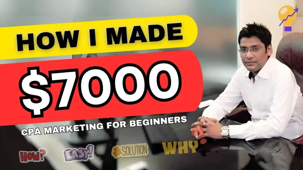 How I Made $7000 From CPA Marketing